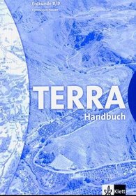 TERRA Erdkunde. 8./9. Schuljahr. Handbuch. Gymnasien. Ausgabe fr fr Hessen. Neubearbeitung