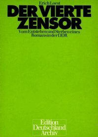 Der vierte Zensor: Vom Entstehen und Sterben eines Romans in der DDR (Edition Deutschland Archiv) (German Edition)