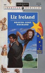 Heaven Sent Husband (Harlequin American Romance, No 639)