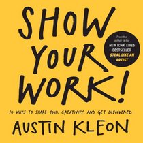 Show Your Work! (Turtleback School & Library Binding Edition)