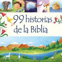 99 historias de la Biblia (Spanish Edition)