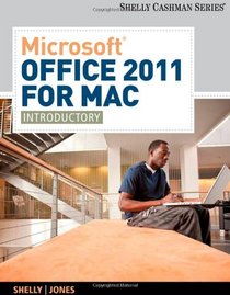 Microsoft Office 2011 for Mac: Introductory (Shelly Cashman Series)