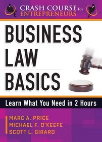 Business Law Basics: Learn What You Need in 2 Hours (A Crash Course for Entrepreneurs)