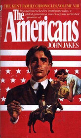 The Americans: The Kent Family Chronicles, Volume VIII