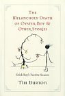 The Melancholy Death of Oyster Boy & Other Stories