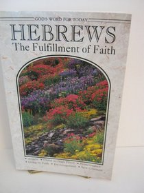 God's Word for Today: Hebrews: Faith for All Circumstances