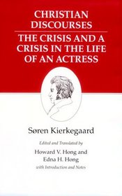 Christian Discourses : Kierkegaard's Writings, Vol 17