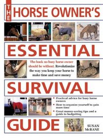 Horse Owner's Essential Survival Guide