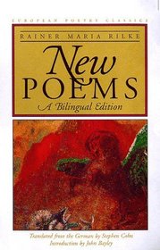 New Poems: A Bilingual Edition (European Poetry Classics)