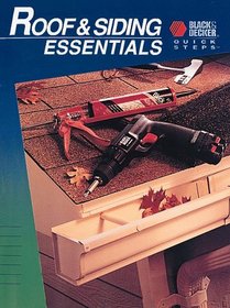 Roof & Siding Essentials (Black & Decker Quick Steps)