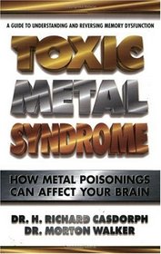 Toxic Metal Syndrome (Dr. Morton Walker Health Book)