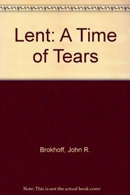 Lent: A Time of Tears