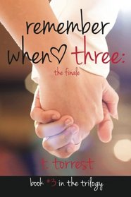 Remember When 3 (Remember Trilogy) (Volume 3)