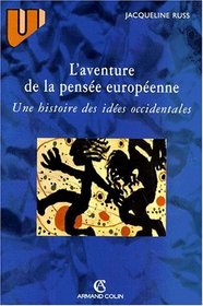 L'aventure de la pensee europeenne: Une histoire des idees occidentales (French Edition)