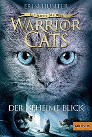 Warrior Cats Staffel 3/01 - Die Macht der Drei. Der geheime Blick