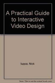 A Practical Guide to Interactive Video Design