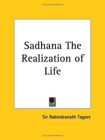 Sadhana The Realization of Life