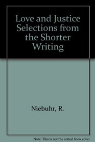 Love and Justice Selections from the Shorter Writing