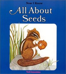 All About Seeds (Now I Know)