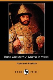 Boris Godunov: A Drama in Verse (Dodo Press)