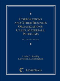 Corporations and Other Business Organizations: Cases, Materials, Problems, 7th Edition