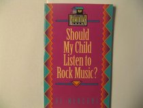 Should My Child Listen to Rock Music? (Helping Families Grow)