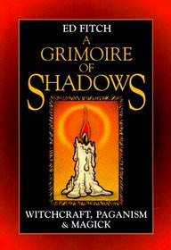 Grimoire Of Shadows: Witchcraft, Paganism, & Magick