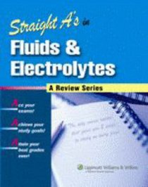 Straight A's in Fluids and Electrolytes (Straight A's)
