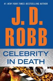 Celebrity In Death (In Death, Bk 34) (Large Print)
