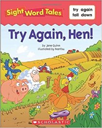 Try Again, Hen! (Sight Word Tales, Bk 21)