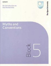 An Introduction to the Humanities: Myths and Conventions: Block 5