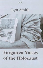 Forgotten Voices of the Holocaust (Isis (Hardcover Large Print))