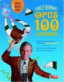 Stanley Newman's Opus 100 Crosswords (Other)