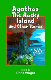 Agathos, the Rocky Island and Other Stories