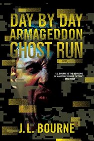 Ghost Run (Day by Day Armageddon, Bk 4)
