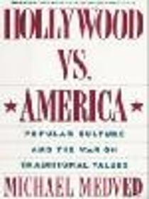 Hollywood Vs. America : Popular Culture and the War on Traditional Values/Audio Cassettes