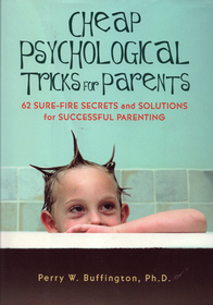 Cheap Psychological Tricks for Parents