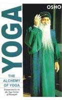 The Alchemy of Yoga Commentaries on the Yoga Sutras of Patanjali