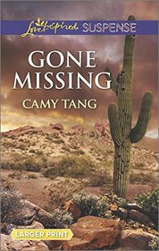 Gone Missing (Sonoma, Bk 6) (Love Inspired Suspense, No 461) (Larger Print)