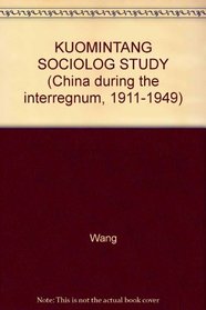 KUOMINTANG SOCIOLOG STUDY (China during the interregnum, 1911-1949)