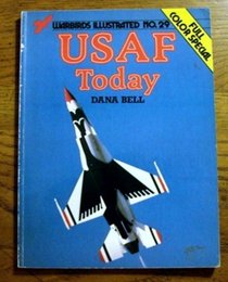 USAF Today - Warbirds Illustrated No. 29