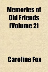 Memories of Old Friends (Volume 2)