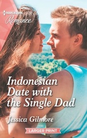 Indonesian Date with the Single Dad (Billion-Dollar Matches, Bk 4) (Harlequin Romance, No 4775) (Larger Print)