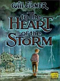 To the Heart of the Storm (Eisner, Will. Will Eisner Library.)