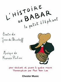 L'Histoire De Babar For Narrator And Piano Duet (1 Piano 4 Hands)
