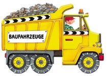 Erklr mir was! Baufahrzeuge