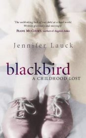 BLACKBIRD: A CHILDHOOD LOST