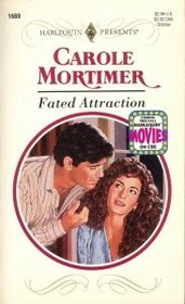 Fated Attraction (Harlequin Presents, No 1689)