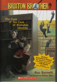The Case of the Case of Mistaken Identity (Brixton Brothers, Bk 1)