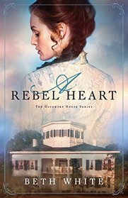 A Rebel Heart (Daughtry House, Bk 1)